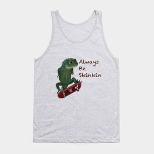 Always Be Skinkin (light colors) Tank Top